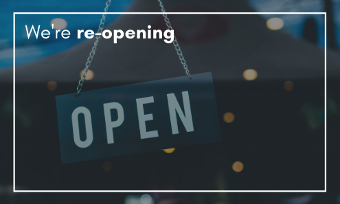 We're re-opening...